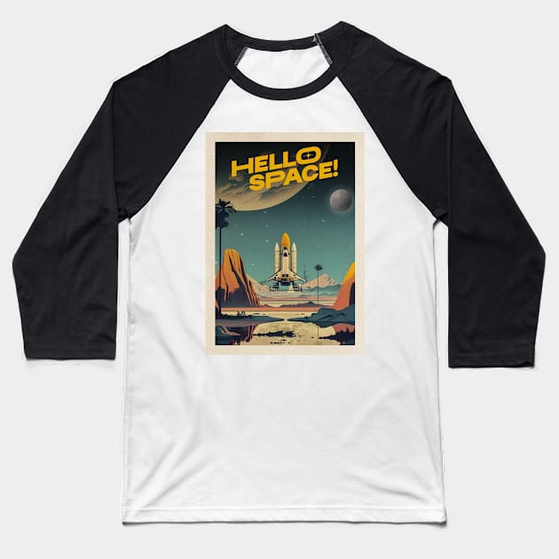 Hello Space! — Vintage space poster Baseball T-Shirt by Synthwave1950